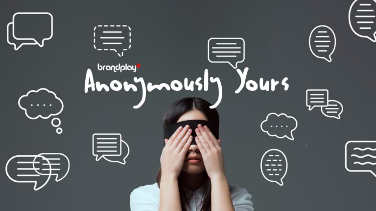 Feel Heard, Not Judged: #AnonymouslyYours by BrandPlay