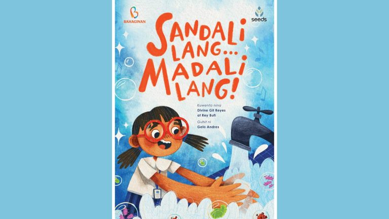 Sandali Lang…Madali Lang!: Bahaginan Publishing House Launches Children’s Book And Handwashing Song For Filipino Children